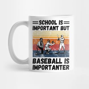 School is important but baseball is importanter Mug